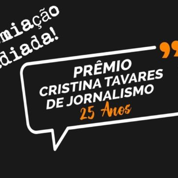 Cerimônia de premiação da 25ª edição do Prêmio Cristina Tavares adiada