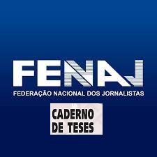 39ª Congresso Nacional da Fenaj- Disponibilização das Teses-Guia (em anexo)