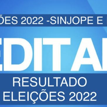 Edital de Proclamação do Resultado Definitivo das Eleições Sinjope 2022