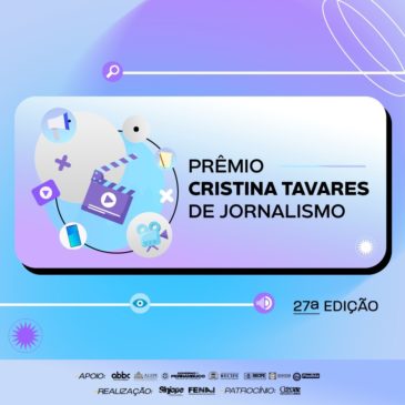 Sinjope e Fenaj divulgam os finalistas da 27ª edição do Prêmio Cristina Tavares de Jornalismo